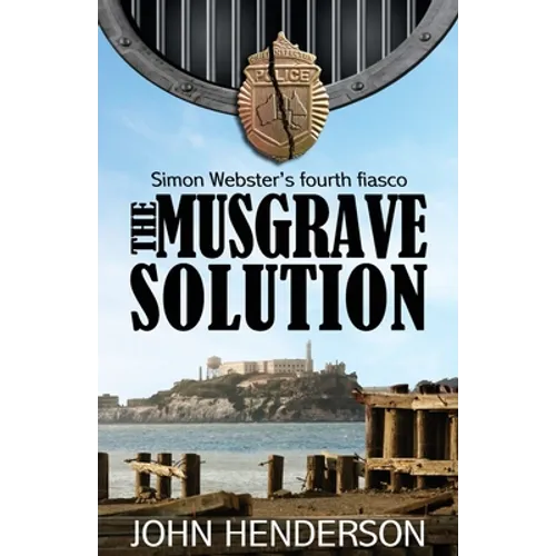 The Musgrave Solution: Simon Webster's Fourth Fiasco - Paperback