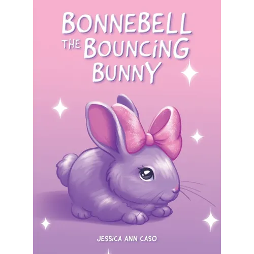 Bonnebell the Bouncing Bunny - Hardcover
