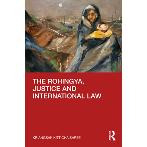 The Rohingya, Justice and International Law - Paperback