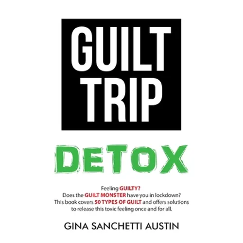 Guilt Trip Detox - Paperback