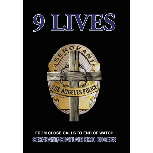 9 Lives: From Close Calls to End of Watch - Hardcover