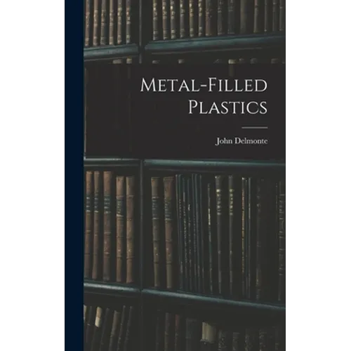 Metal-filled Plastics - Hardcover