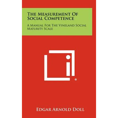 The Measurement of Social Competence: A Manual for the Vineland Social Maturity Scale - Hardcover