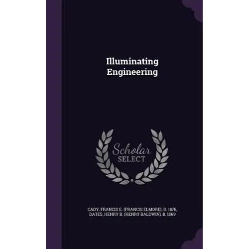 Illuminating Engineering - Hardcover