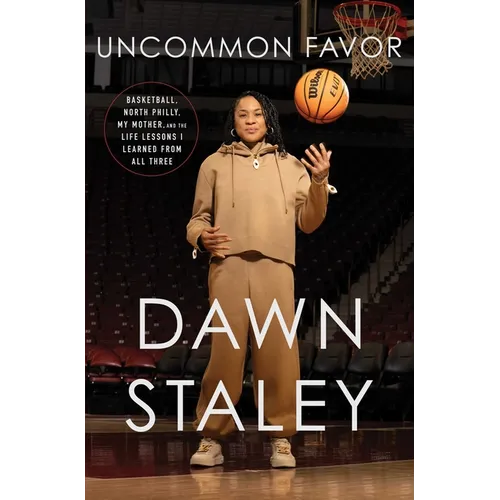 Uncommon Favor: Basketball, North Philly, My Mother, and the Life Lessons I Learned from All Three