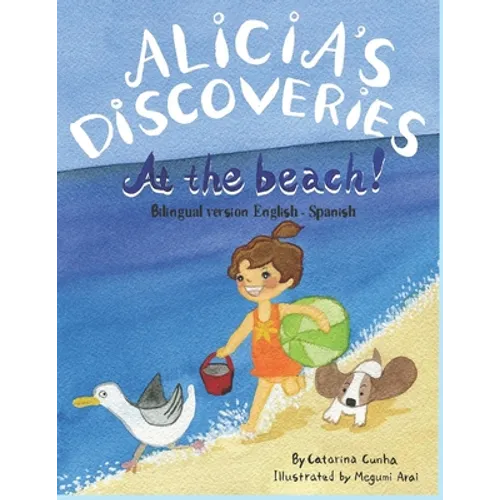 Alicia's Discoveries at the beach! Bilingual version English-Spanish - Paperback