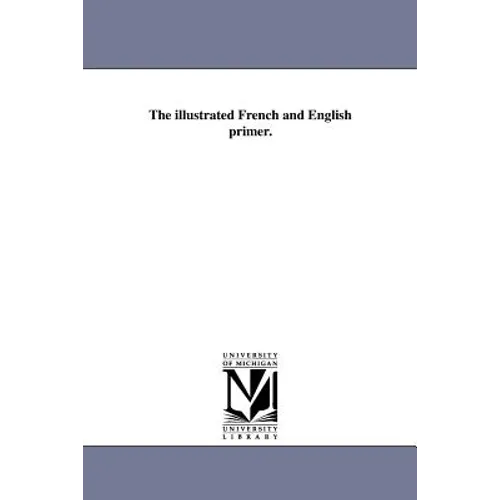 The illustrated French and English primer. - Paperback