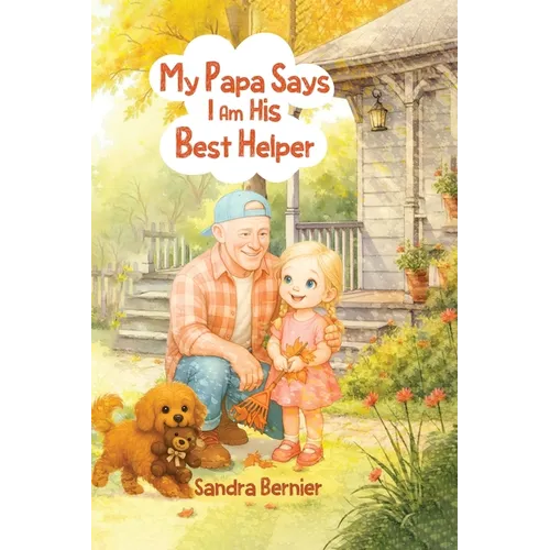 My Papa Says I am His Best Helper - Hardcover
