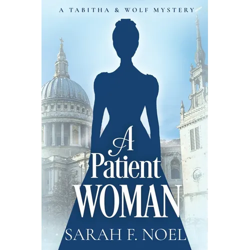 A Patient Woman: A Historical Romance Mystery - Paperback