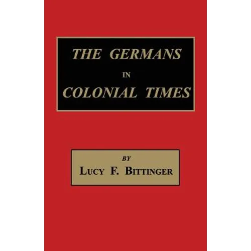 The Germans in Colonial Times - Paperback