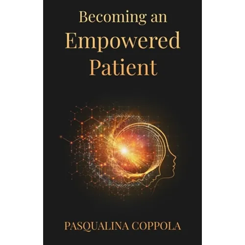 Becoming an Empowered Patient - Paperback