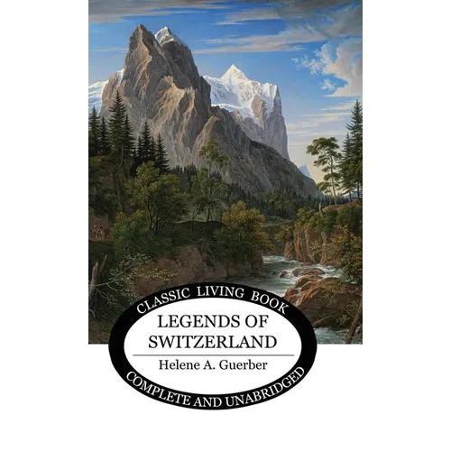 Legends of Switzerland - Hardcover