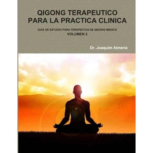 Qigong Terapeutico Para La Practica Clinica Vol.2 - Paperback