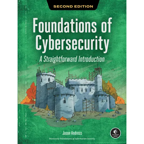 Foundations of Cybersecurity, 2nd Edition: A Straightforward Introduction - Paperback
