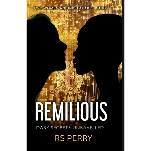 Remilious: Two Women An Unbreakable Bond - Paperback