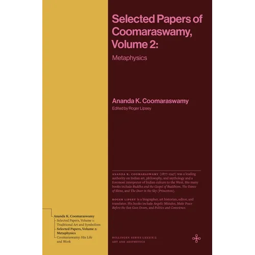 Selected Papers of Coomaraswamy, Volume 2: Metaphysics - Paperback