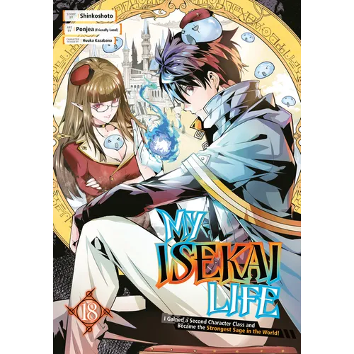 My Isekai Life 18: I Gained a Second Character Class and Became the Strongest Sage in the World! - Paperback