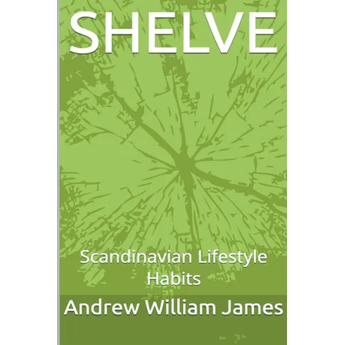 Shelve: Scandinavian Lifestyle Habits - Paperback