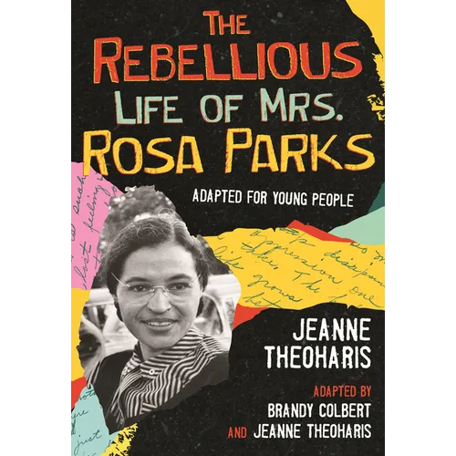 The Rebellious Life of Mrs. Rosa Parks: Adapted for Young People - Paperback