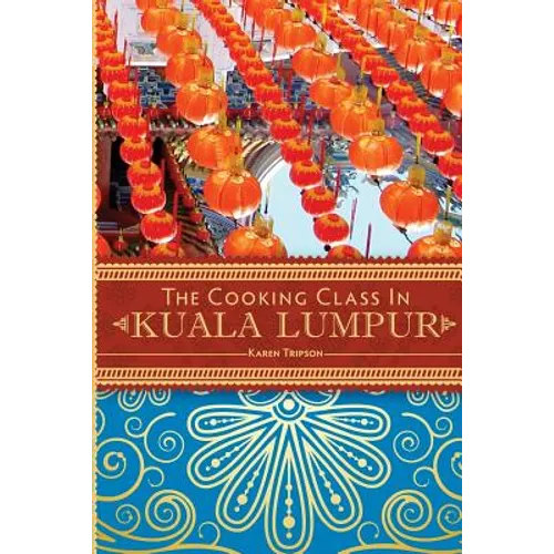 The Cooking Class in Kuala Lumpur - Paperback