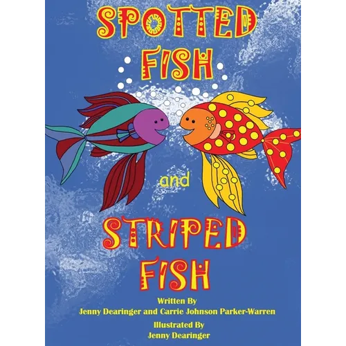 Spotted Fish and Striped Fish - Hardcover