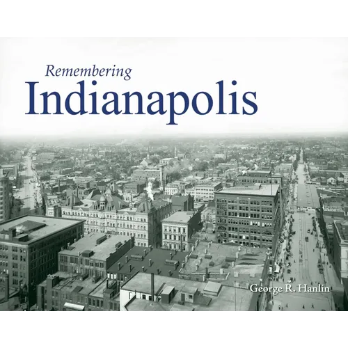 Remembering Indianapolis - Paperback