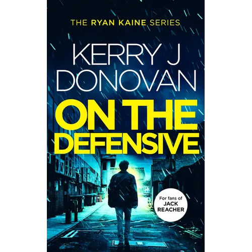 On the Defensive: Book 3 in the Ryan Kaine Series - Paperback