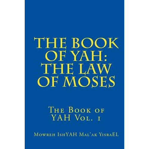 The Book of YAH: The Law of Moses: 