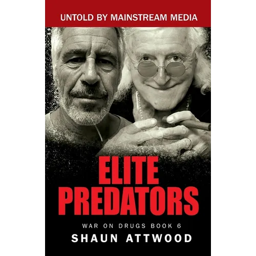 Elite Predators: From Jimmy Savile and Lord Mountbatten to Jeffrey Epstein and Ghislaine Maxwell - Paperback