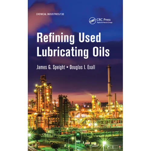 Refining Used Lubricating Oils - Paperback