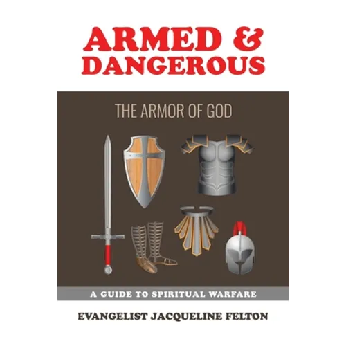 Armed & Dangerous: The Armor of God - Paperback