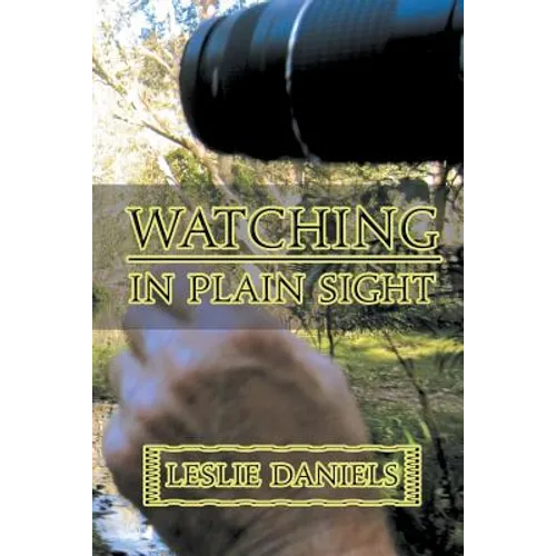 Watching in Plain Sight - Paperback