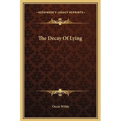The Decay Of Lying - Hardcover