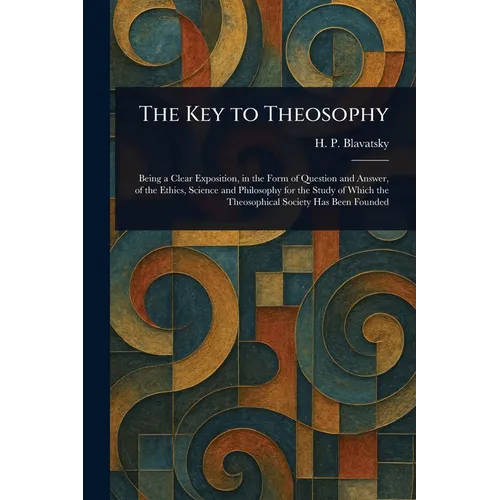The Key to Theosophy - Paperback