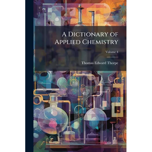 A Dictionary of Applied Chemistry - Paperback