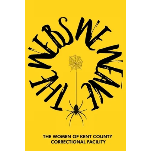 The Webs We Weave - Paperback