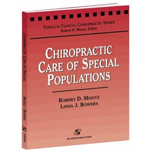 Chiropractic Care of Special Populations: . - Paperback