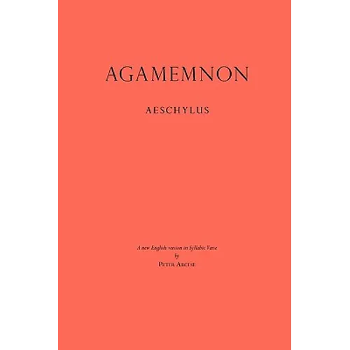 Agamemnon: A New English Version in Syllabic Verse - Paperback