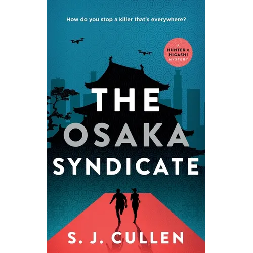 The Osaka Syndicate: The Hunter & Higashi Mysteries - Book 2 - Paperback