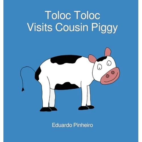 Toloc Toloc Visits Cousin Piggy - Hardcover