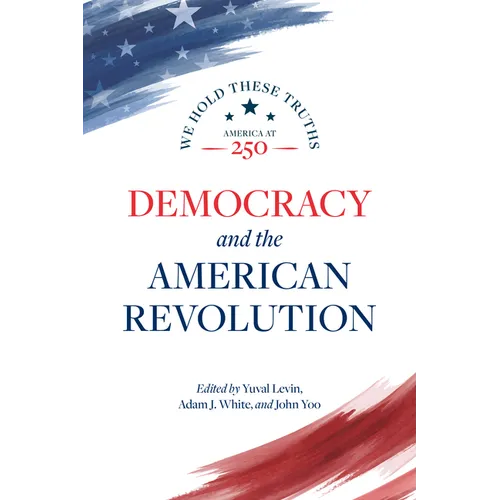 Democracy and the American Revolution - Hardcover