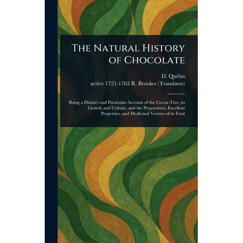 The Natural History of Chocolate - Hardcover