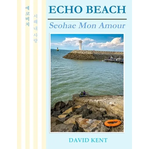 Echo Beach: Seohae Mon Amour - Paperback