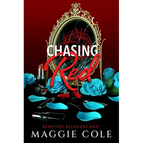 Chasing Red: A Stalker. A Therapist. A Morally Gray Romance - Paperback