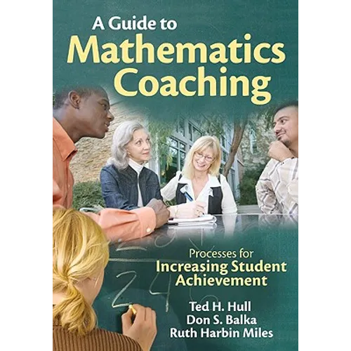 A Guide to Mathematics Coaching: Processes for Increasing Student Achievement - Paperback