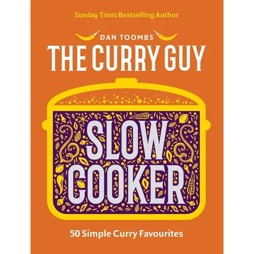Curry Guy Slow Cooker: 50 Simple Curry Favourites