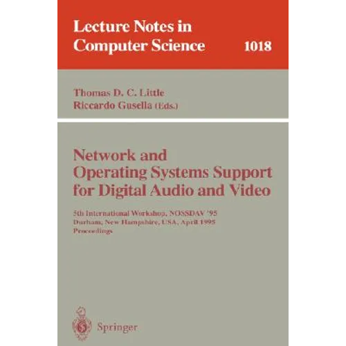 Network and Operating Systems Support for Digital Audio and Video: 5th International Workshop, Nossdav '95, Durham, New Hampshire, Usa, April 19-21, 1 - Paperback