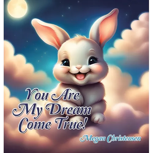 You Are My Dream Come True! - Hardcover