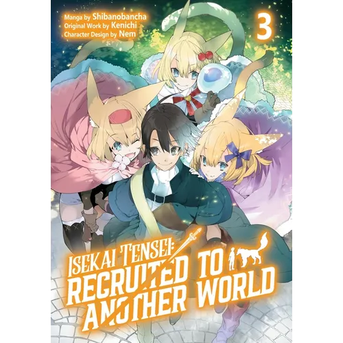 Isekai Tensei: Recruited to Another World: Volume 3 (Manga) - Paperback