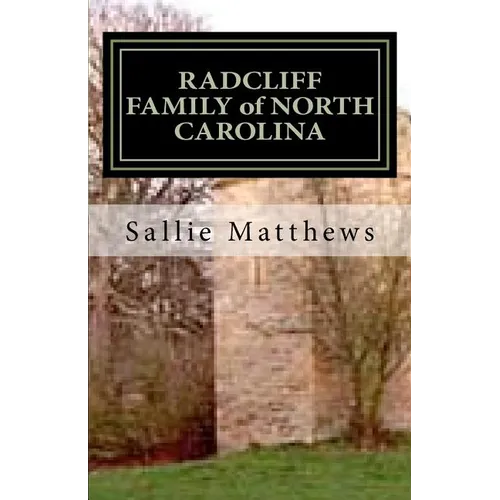 RADCLIFF FAMILY of NORTH CAROLINA - Paperback
